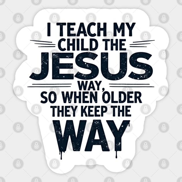Teaching My Child the Jesus Way through guidance Sticker by Rox